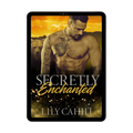 Secretly Enchanted (Pre-Order)