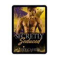 Secretly Seduced (Pre-Order)